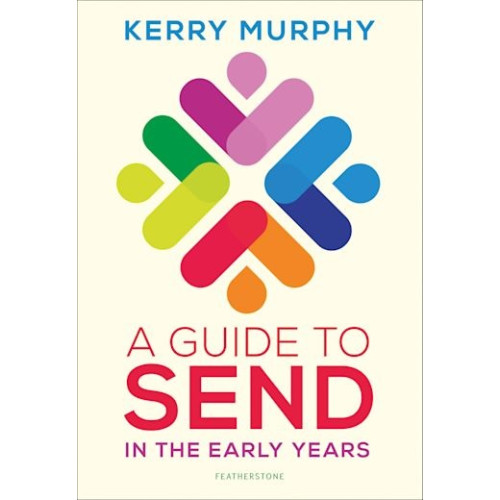 A Guide to SEND in the Early Years by Kerry Murphy
