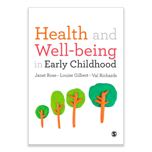 Health and Well-being in Early Childhood Janet Rose Louise Gilbert Val Richards